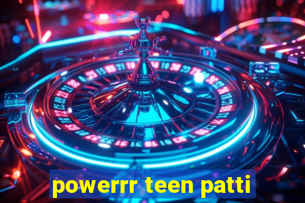 powerrr teen patti