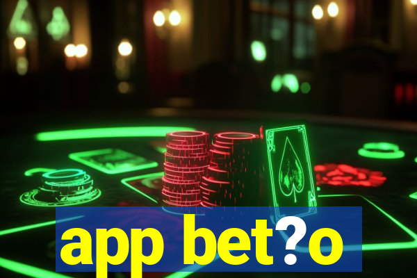 app bet?o