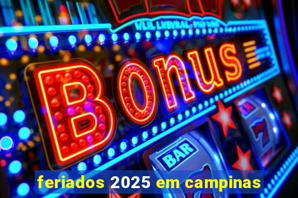 feriados 2025 em campinas