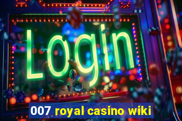 007 royal casino wiki