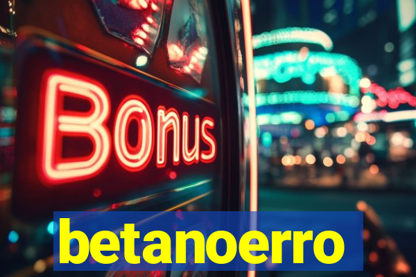 betanoerro