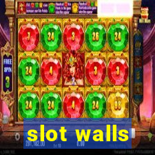 slot walls