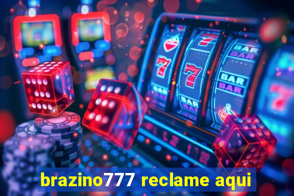 brazino777 reclame aqui