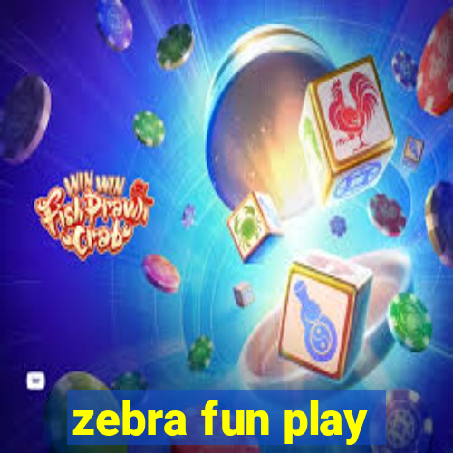 zebra fun play