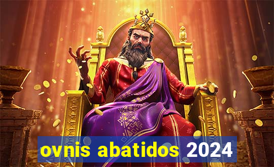 ovnis abatidos 2024