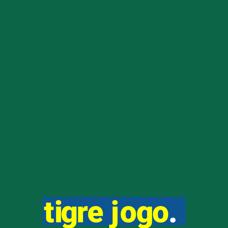 tigre jogo.