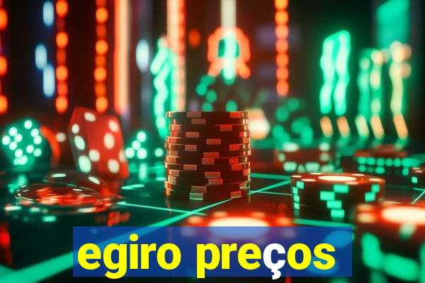 egiro preços