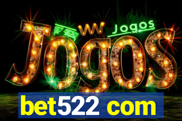 bet522 com