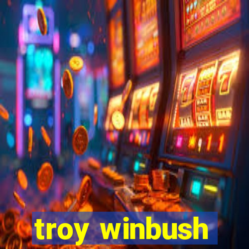 troy winbush