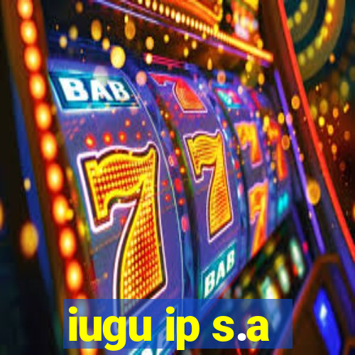 iugu ip s.a