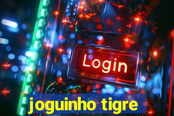 joguinho tigre