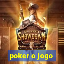 poker o jogo