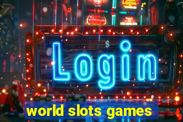 world slots games