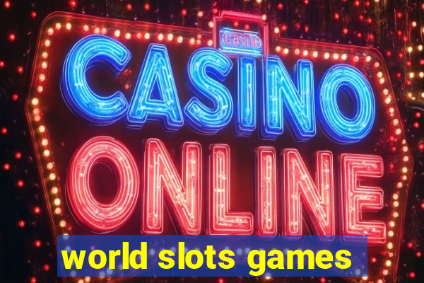 world slots games