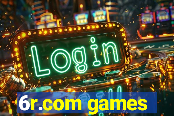 6r.com games