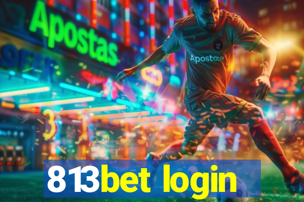 813bet login