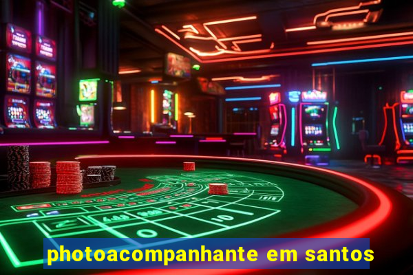 photoacompanhante em santos