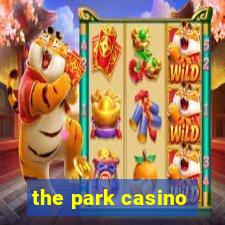 the park casino