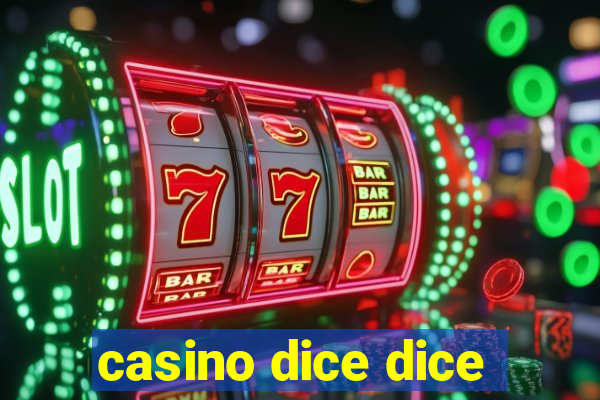 casino dice dice