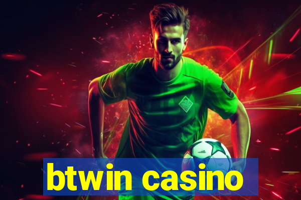 btwin casino