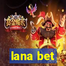 lana bet