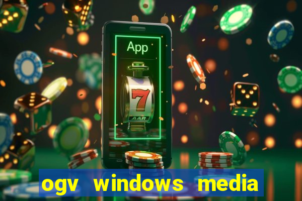 ogv windows media player codec