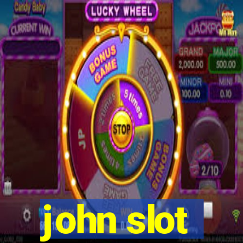 john slot