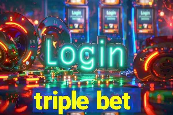 triple bet