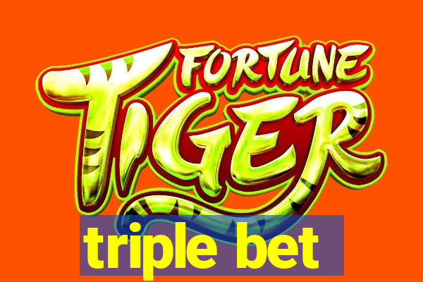 triple bet