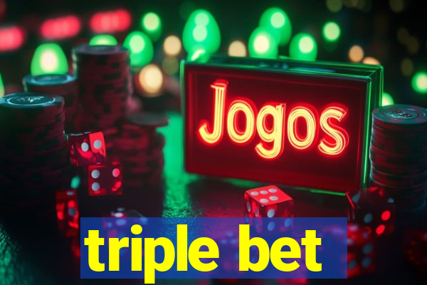 triple bet