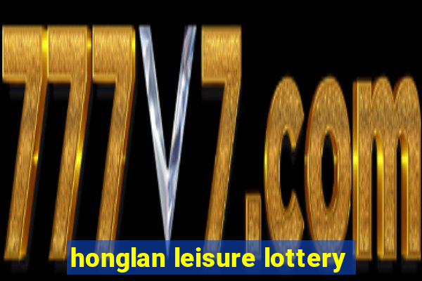 honglan leisure lottery