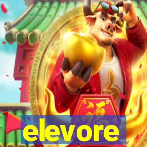 elevore