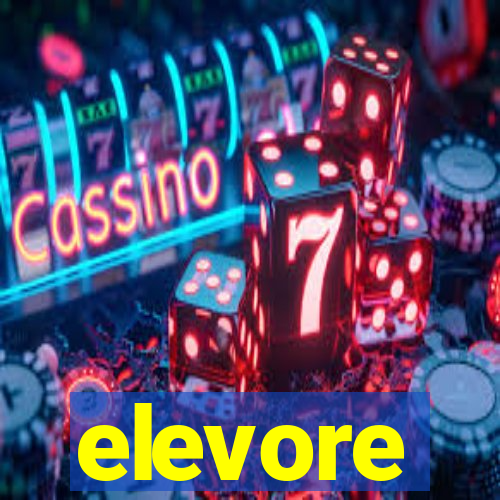 elevore