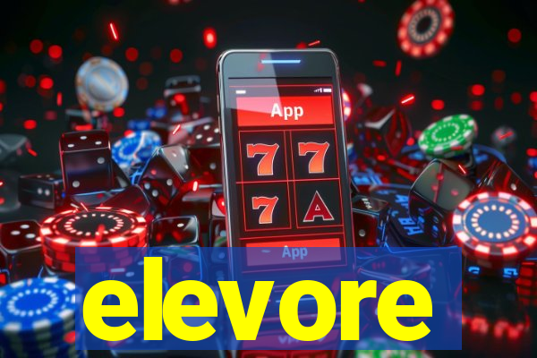 elevore