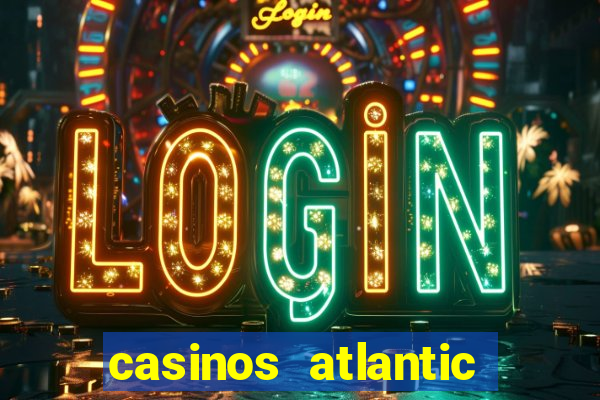 casinos atlantic city nj