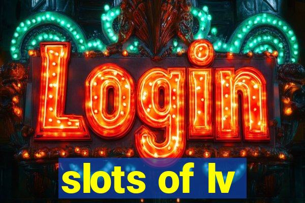 slots of lv