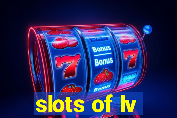 slots of lv