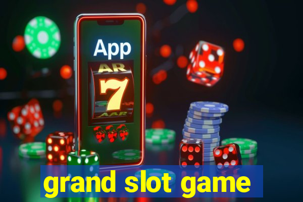 grand slot game