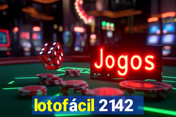 lotofácil 2142