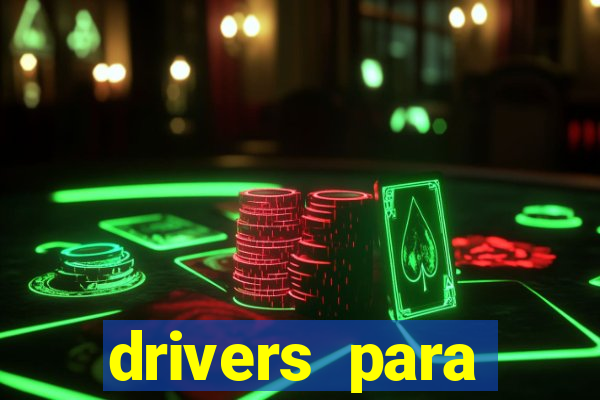 drivers para windows 7 64 bits