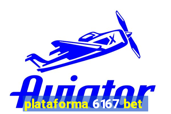 plataforma 6167 bet