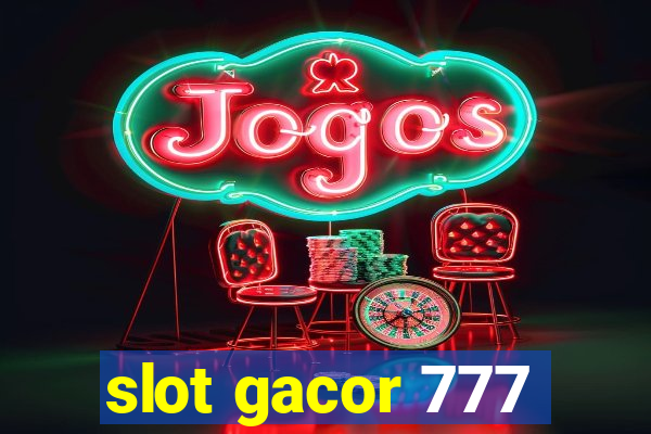 slot gacor 777