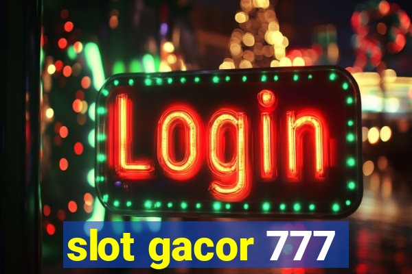 slot gacor 777