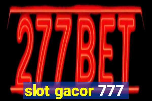 slot gacor 777