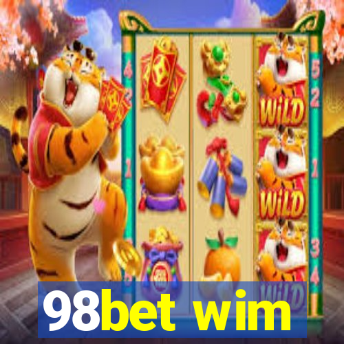 98bet wim