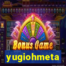 yugiohmeta