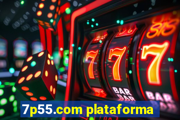 7p55.com plataforma