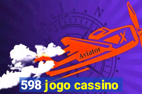 598 jogo cassino