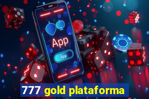 777 gold plataforma