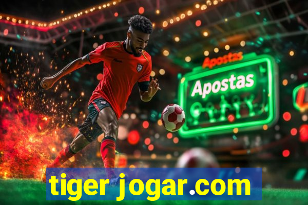 tiger jogar.com